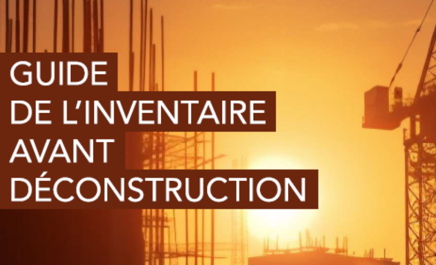 Déconstruction circulaire : testez le nouveau Guide de l’inventaire avant déconstruction et contribuez à son amélioration